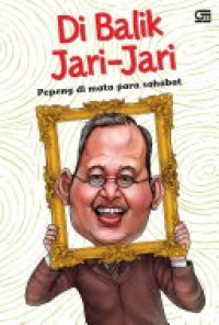 Image of Di Balik Jari-Jari : Pepeng di Mata Para Sahabat