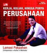 Image of Kerja, kuliah, hingga punya perusahaan