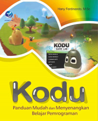 Image of Kodu : Panduan Mudah dan Menyenangkan Belajar Pemrograman