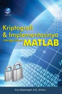 Image of Kriptografi & Implementasinya menggunakan MATLAB