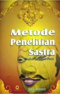 Image of Metode Penelitian Sastra : Analisis Struktur Puisi