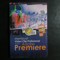 Image of PAS : membuat video clip profesional dengan adobe premiere
