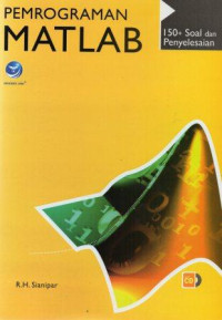 Image of Pemrograman matlab : 150+ soal dan penyelesaian