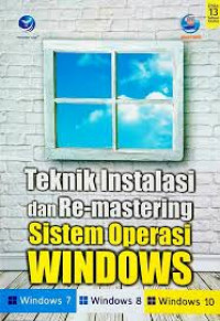 Image of Teknik Instalasi Dan Re-Mastering Sistem Operasi Windows